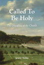 Called to Be Holy: The Discipline of the Church - Walker, Jeremy - 9781800403208