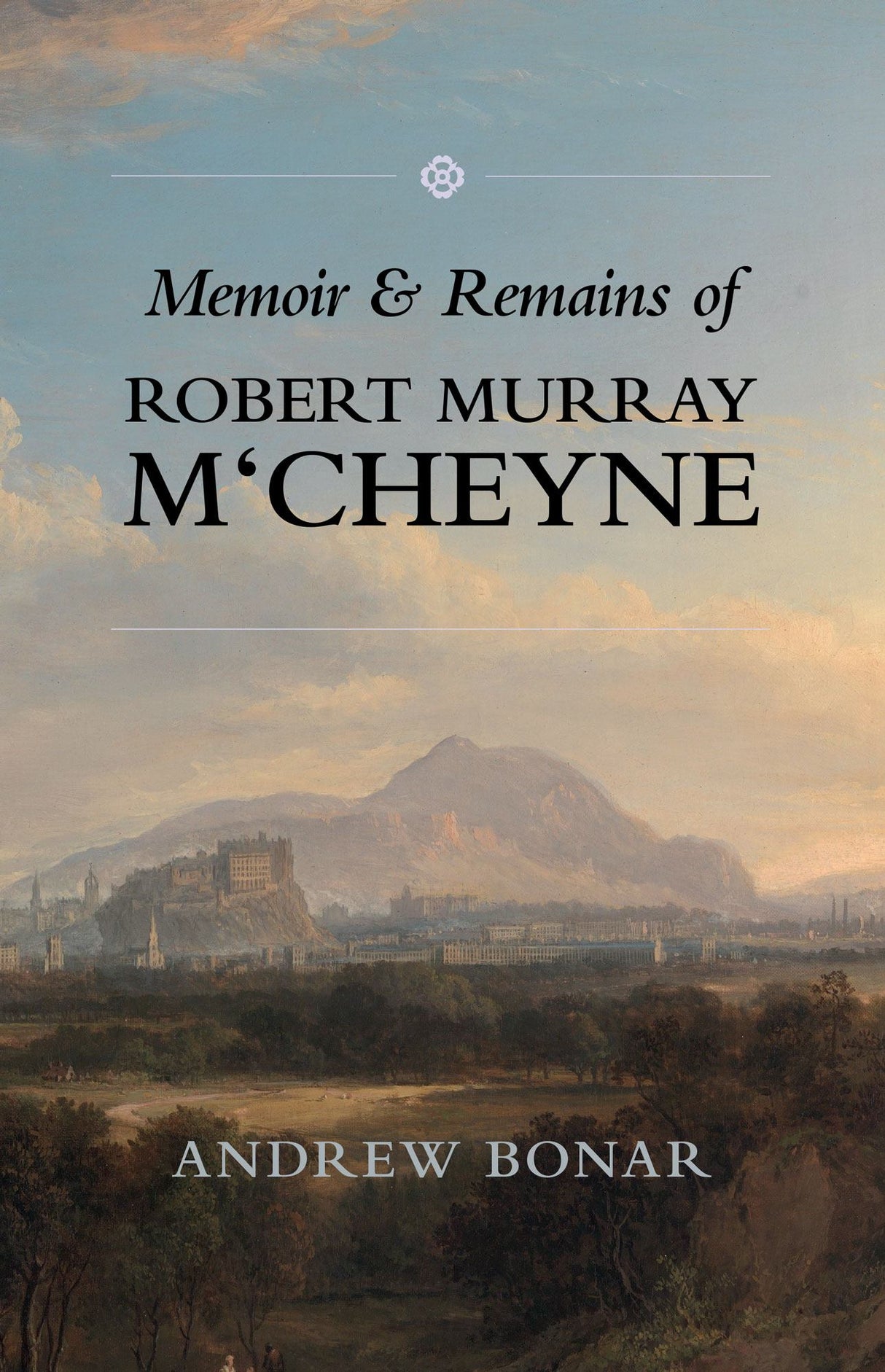 Memoir & Remains of Robert Murray M'Cheyne Bonar, Andrew cover image (1023749783599)