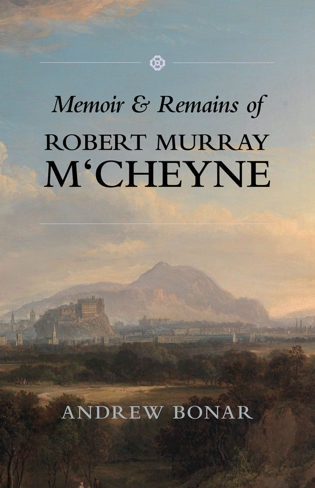 Memoir & Remains of Robert Murray M'Cheyne Bonar, Andrew cover image (1023749783599)
