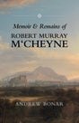 Memoir & Remains of Robert Murray M'Cheyne Bonar, Andrew cover image (1023749783599)