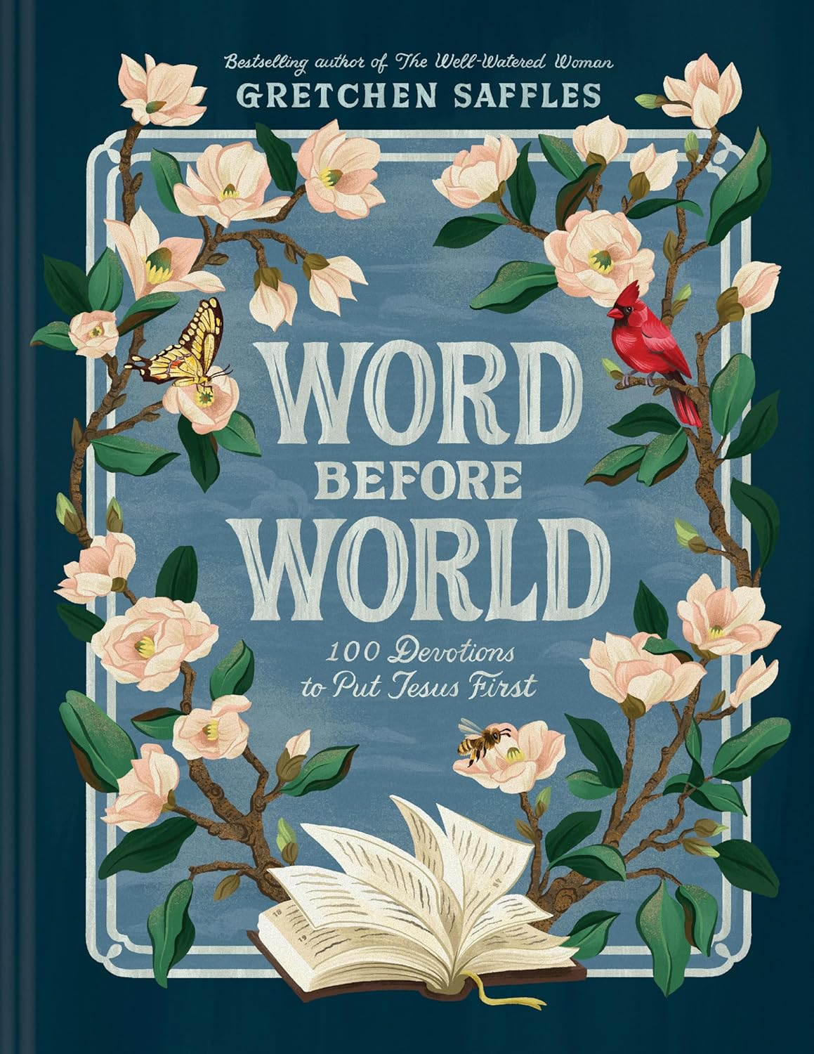 Word Before World: 100 Devotions to Put Jesus First - Saffles, Gretchen - 9781496446350