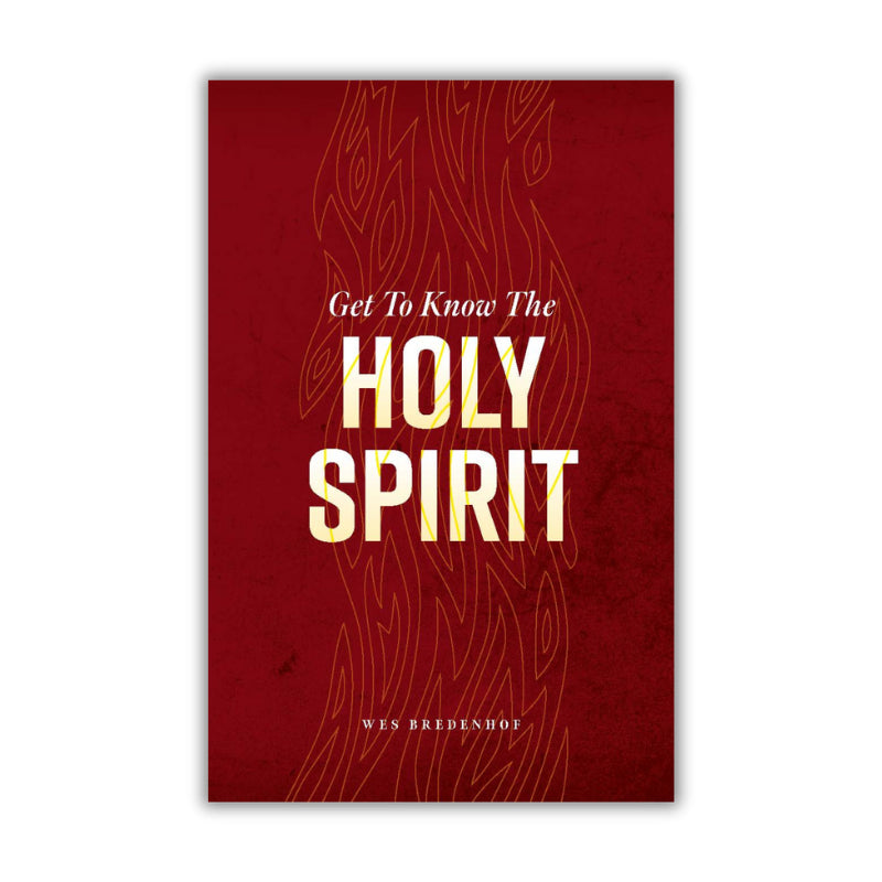 Get To Know The Holy Spirit - Wes Bredenhof - 9781738272907