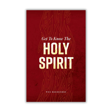 Get To Know The Holy Spirit - Wes Bredenhof - 9781738272907