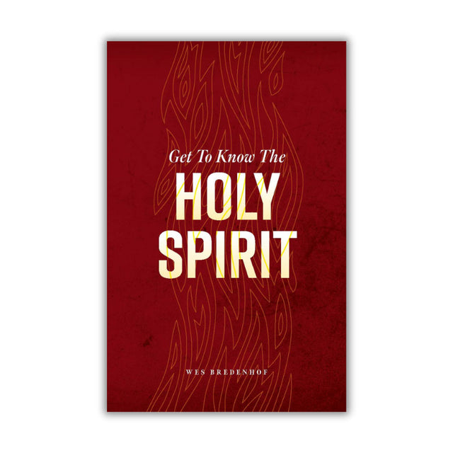 Get To Know The Holy Spirit - Wes Bredenhof - 9781738272907