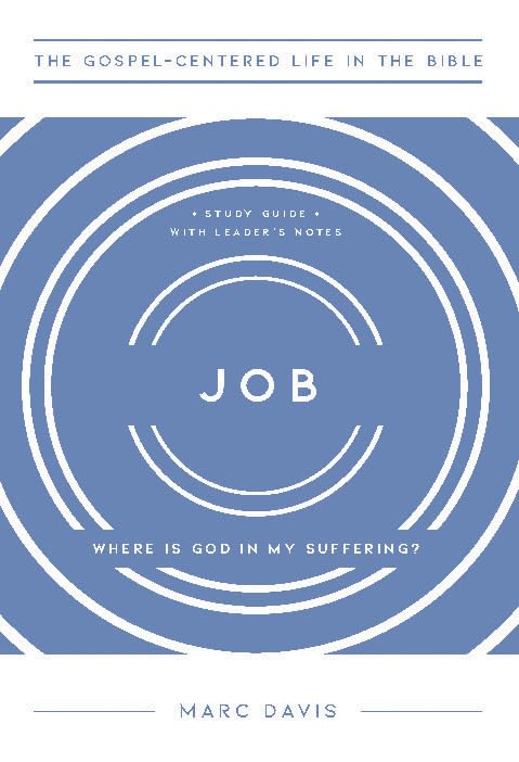 Job: Where Is God in My Suffering, Study Guide with Leader's Notes - Davis, Marc - 9781645074212