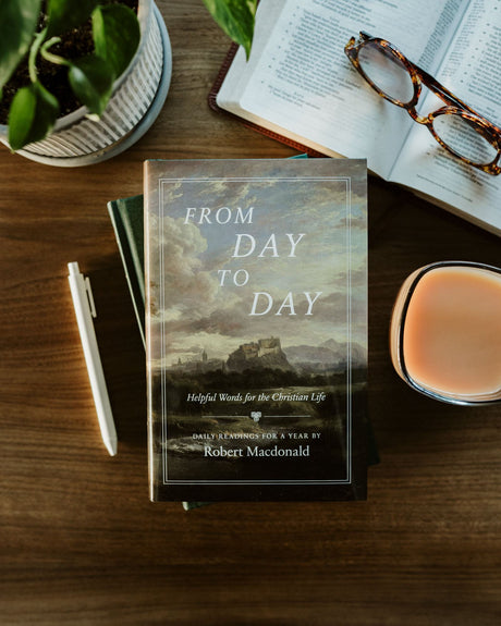From Day to Day: Helpful Words for the Christian Life: Daily Readings for a Year