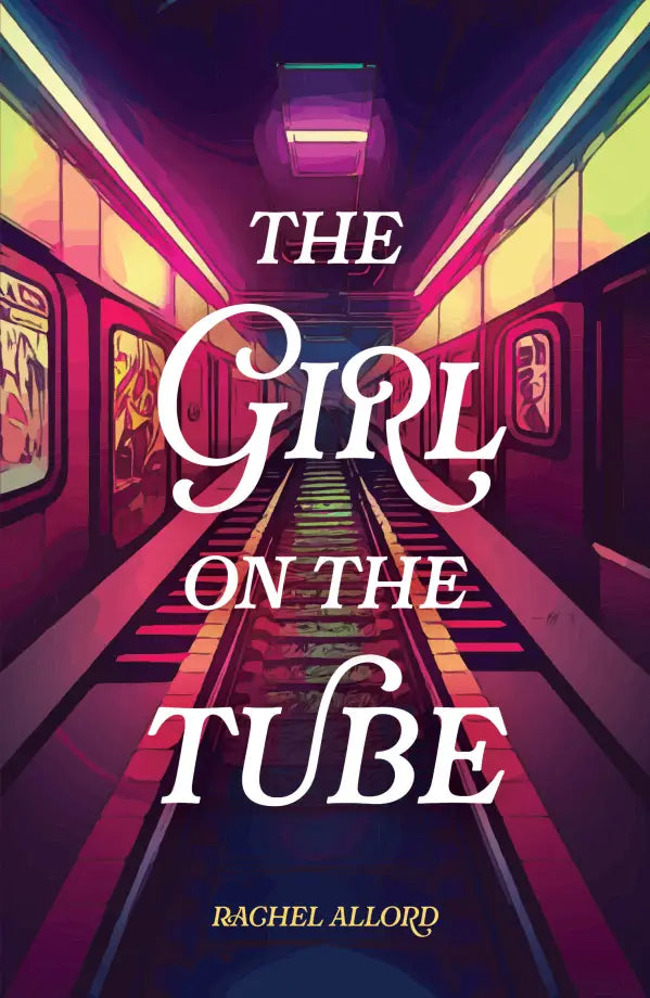 The Girl on the Tube - Allord, Rachel - 9781916669109