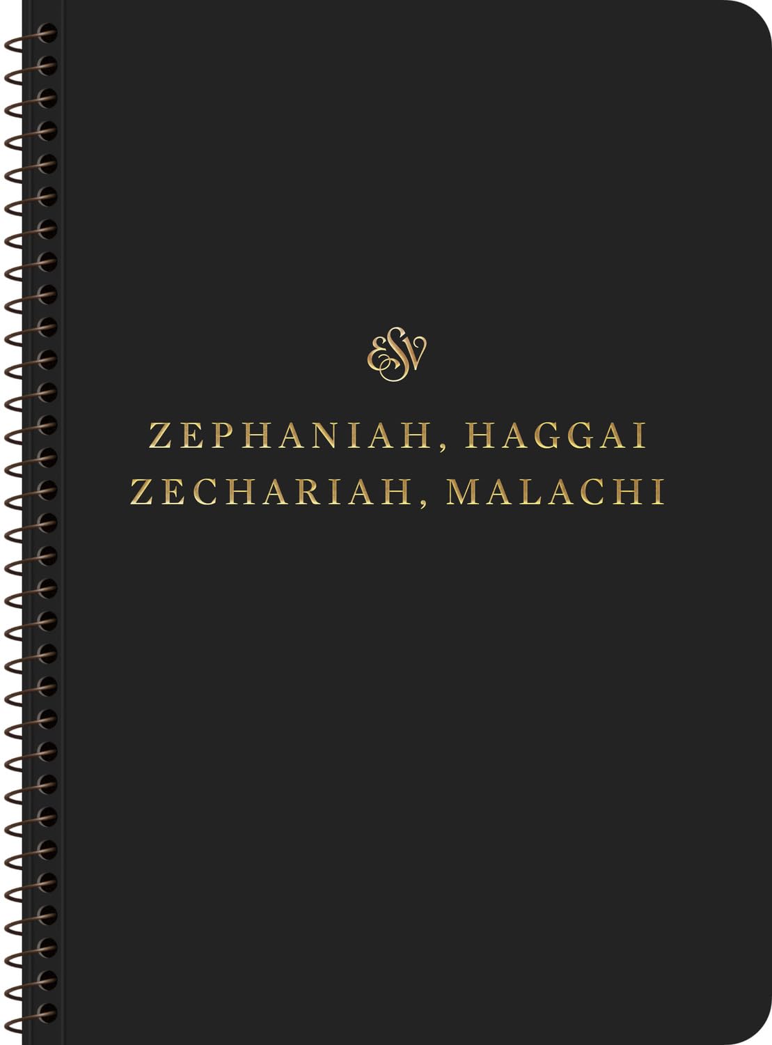 ESV Scripture Journal, Spiral-Bound Edition: Zephaniah, Haggai, Zechariah, and Malachi (Paperback) - ESV - 9781433597299