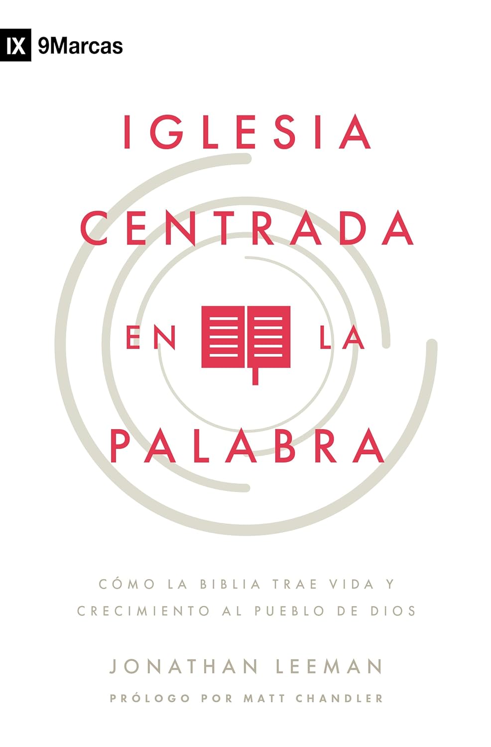 Iglesia Centrada en La Palabra - Leeman, Jonathan - 9781955182881