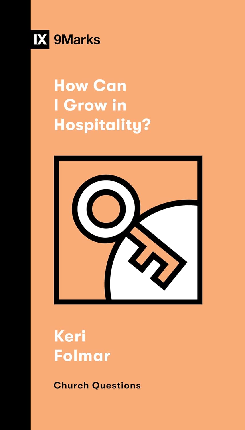 How Can I Grow in Hospitality? - Folmar, Keri - 9781433592010