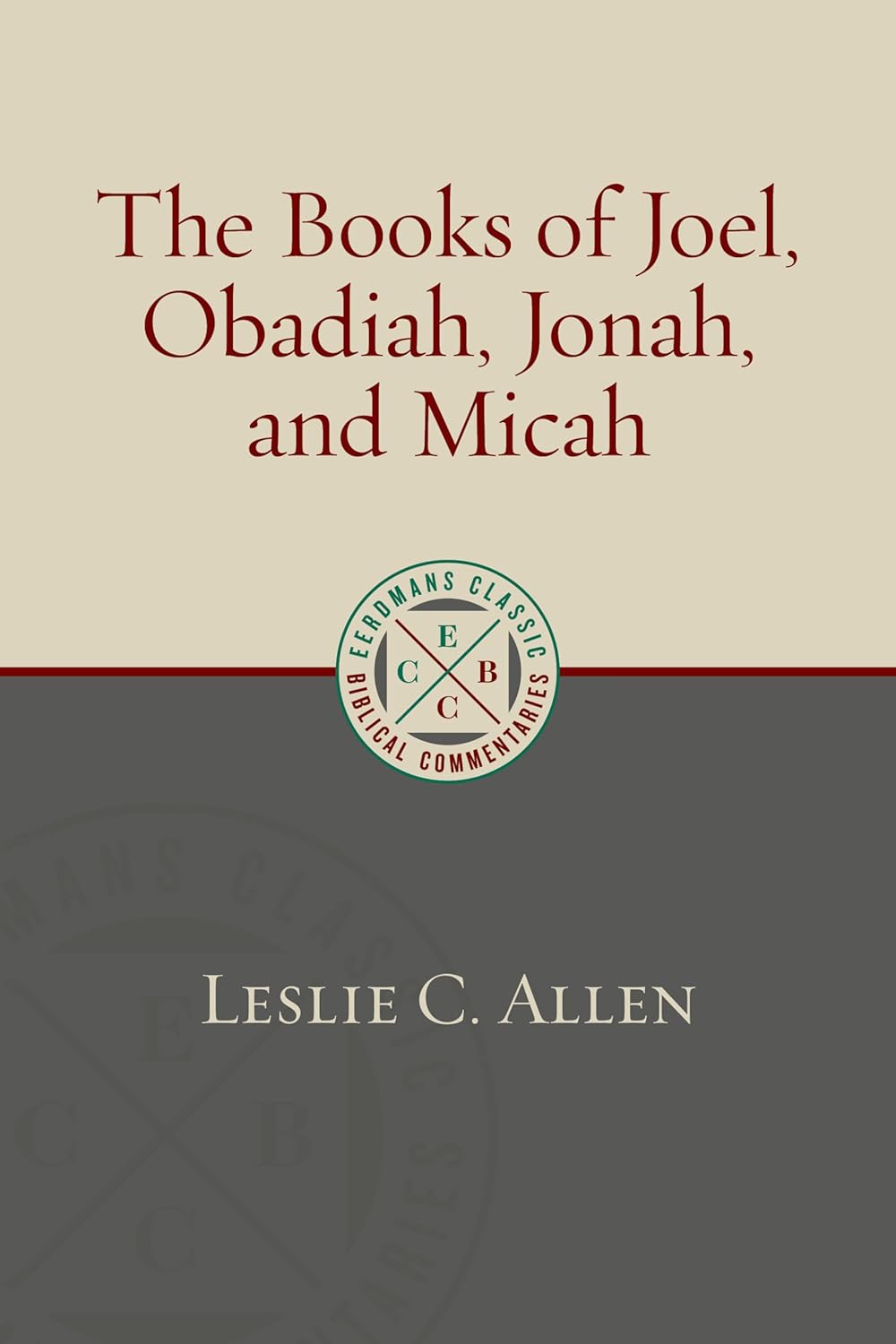 Books of Joel, Obadiah, Jonah, and Micah - Allen, Leslie C - 9780802883964