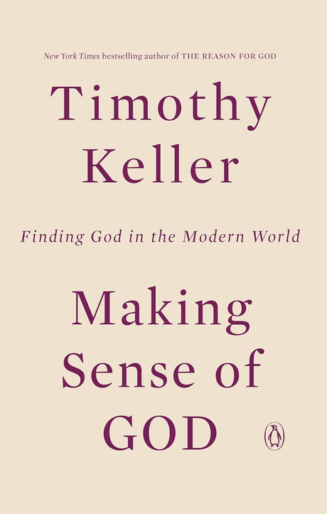 Making Sense of God: Finding God in the Modern World - Keller, Timothy - 9780143108702