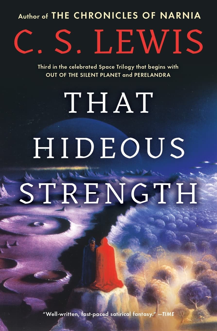 That Hideous Strength, Book Three of Space Trilogy