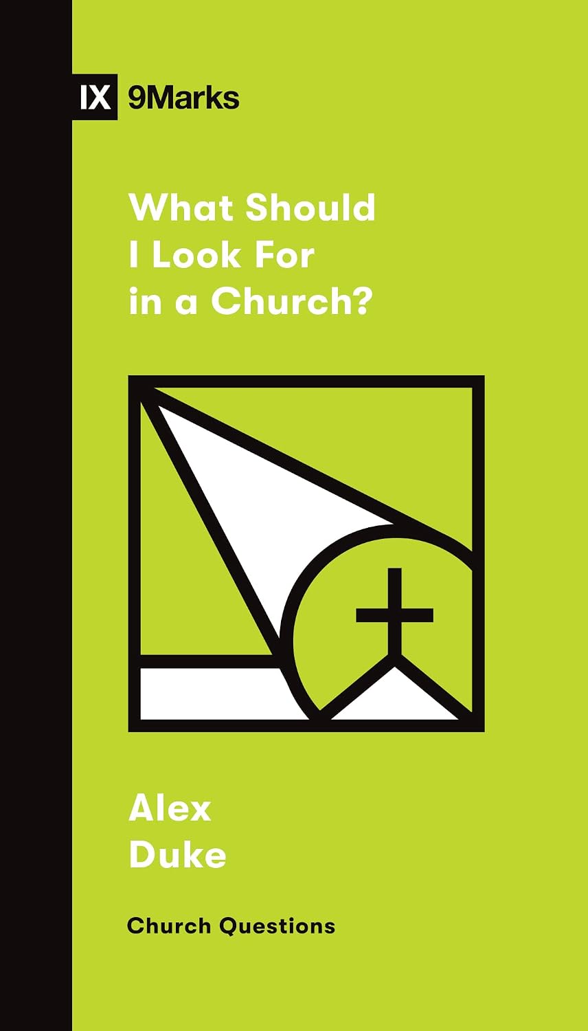 What Should I Look for in a Church? - Duke, Alex - 9781433579042