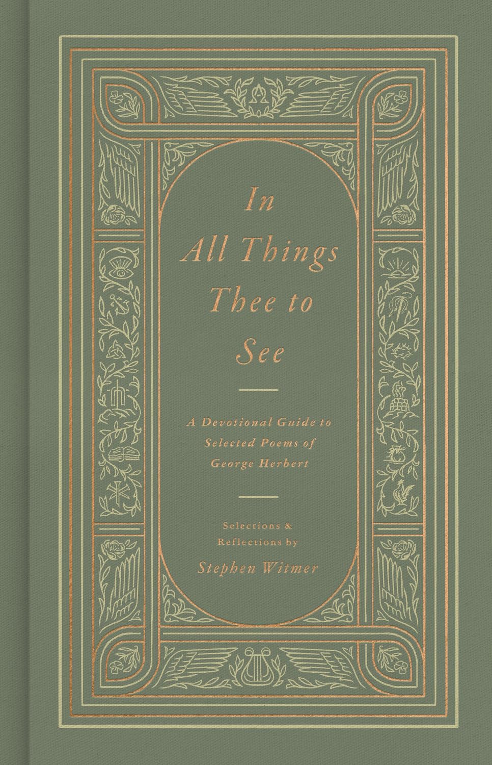 In All Things Thee to See: A Devotional Guide to Selected Poems of George Herbert - Herbert, George; Witmer, Stephen (Selected by) - 9798874900748