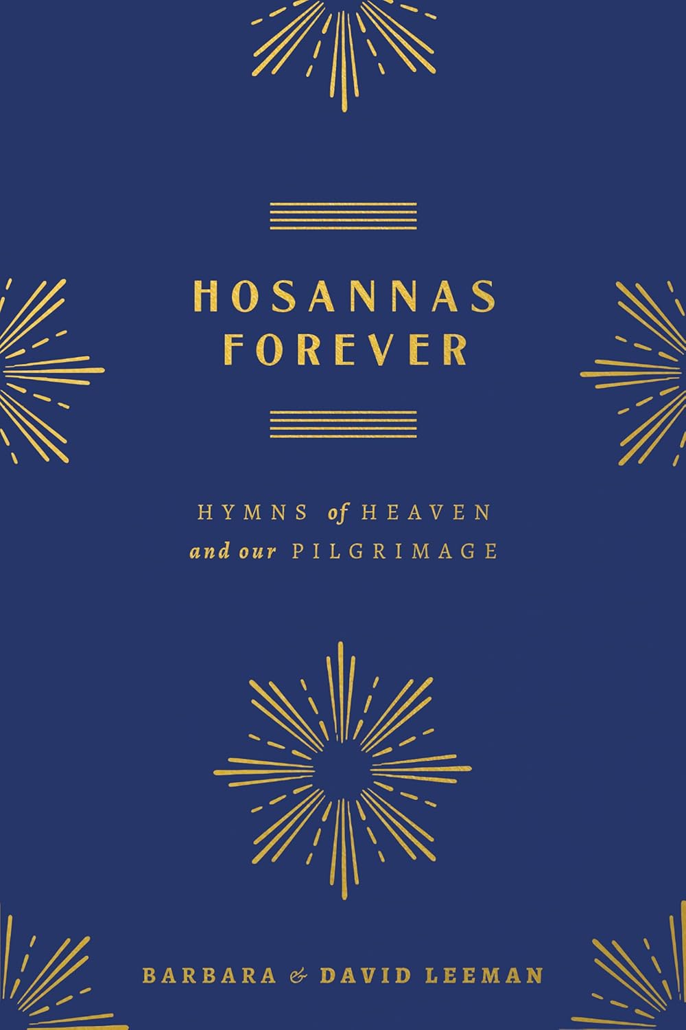 Hosannas Forever: Hymns of Heaven and Our Pilgrimage - Leeman, David; Leeman, Barbara - 9780802434036