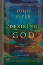 Desiring God: Meditations of a Christian Hedonist (Revised Edition) - Piper, John - 9781433595974