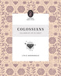 Colossians: Fullness of Life in Christ - Brownback, Lydia - 9781433583278