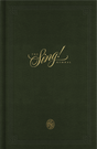 Sing! Hymnal (Cloth Over Board, Green) - Martin, John (Editor); Kreider, Dan (Editor); O'Donnell, Douglas Sean (Editor) - 9798874900809