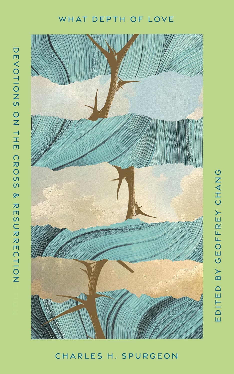 What Depth of Love: Devotions on the Cross and Resurrection (Old Made New) - Spurgeon, Charles H; Chang, Geoffrey (Editor) - 9781645075707