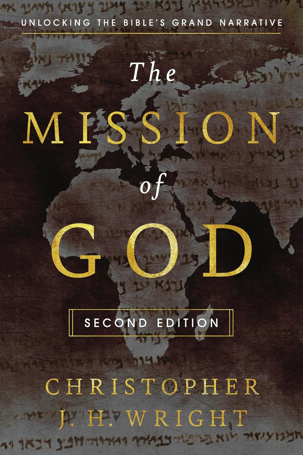 Mission of God: Unlocking the Bible's Grand Narrative (Second Edition) - Wright, Christopher J H - 9781514000045