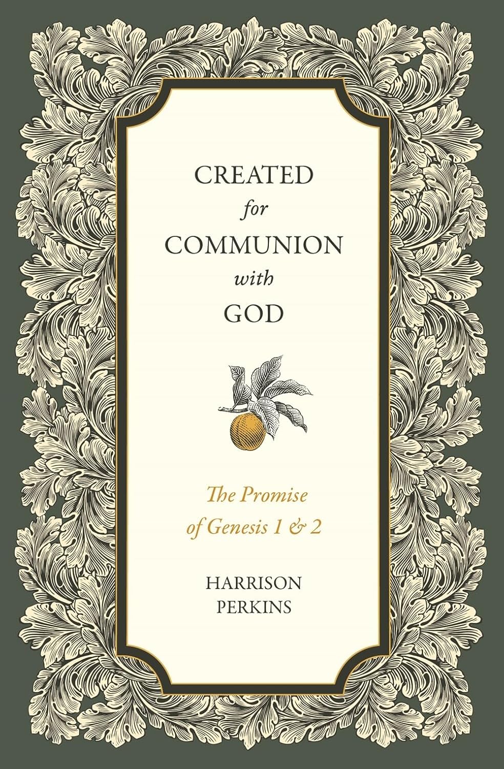 Created for Communion with God: The Promise of Genesis 1 and 2 - Perkins, Harrison - 9781683597643