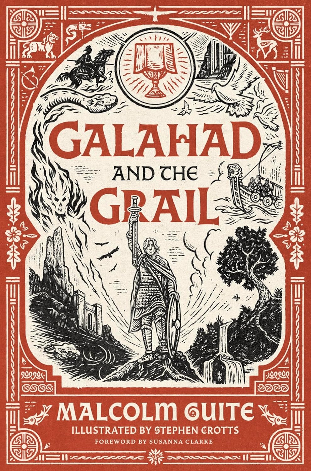 Galahad and the Grail (Merlin's Isle: An Arthuriad), 1 - Guite, Malcolm; Crotts, Stephen (Illustrator); Clarke, Susanna (Foreword by) - 9781951872700