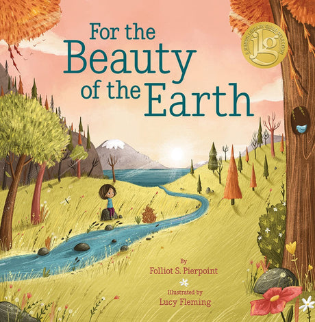 For the Beauty of the Earth - Pierpoint, Folliott S; Fleming, Lucy (illustrator) - 9781506489186