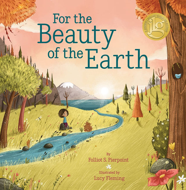 For the Beauty of the Earth - Pierpoint, Folliott S; Fleming, Lucy (illustrator) - 9781506489186