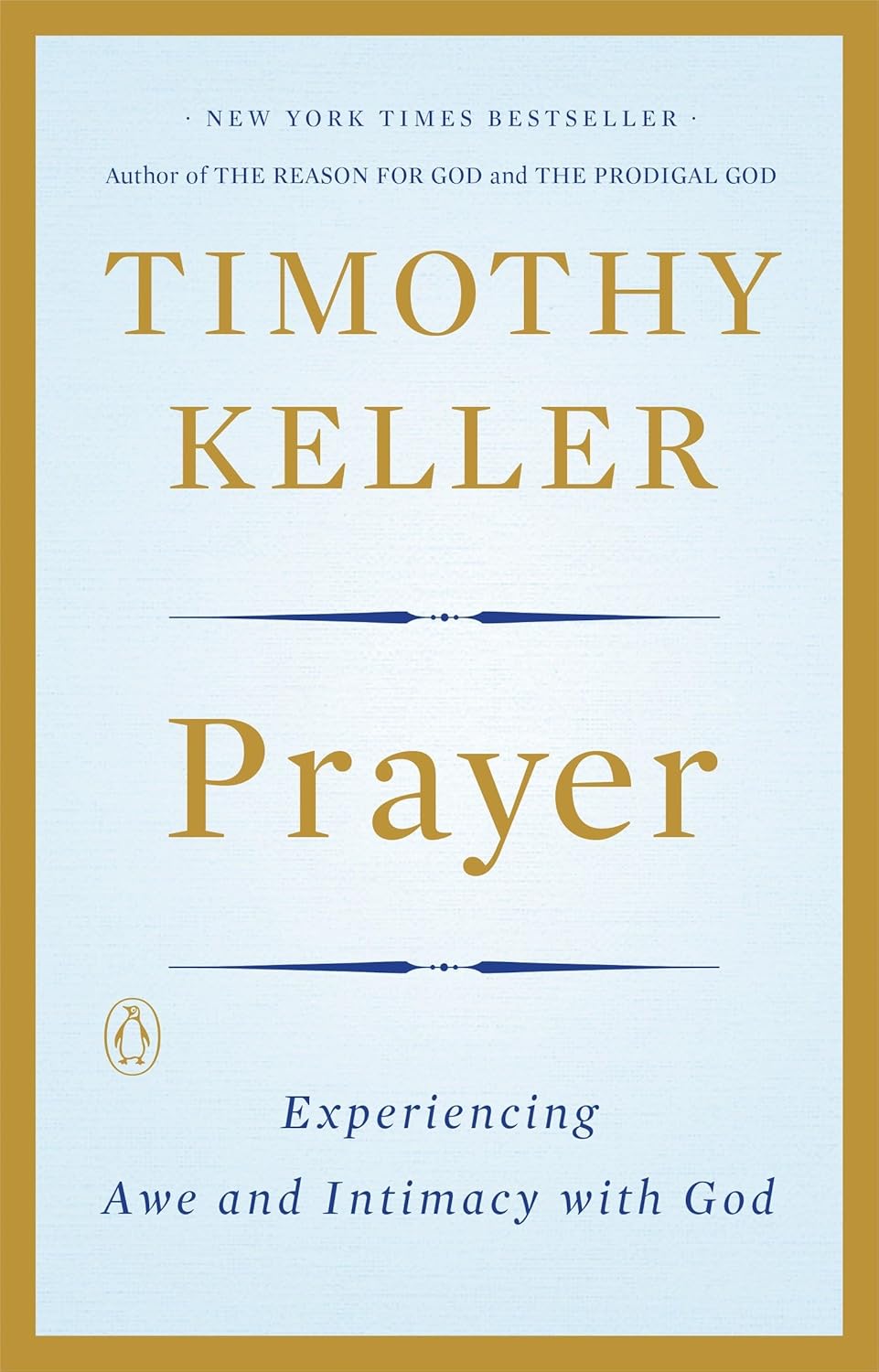 Prayer: Experiencing Awe and Intimacy with God - Keller, Timothy - 9780143108580