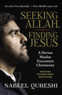Seeking Allah, Finding Jesus: A Devout Muslim Encounters Christianity - Qureshi, Nabeel - 9780310092643