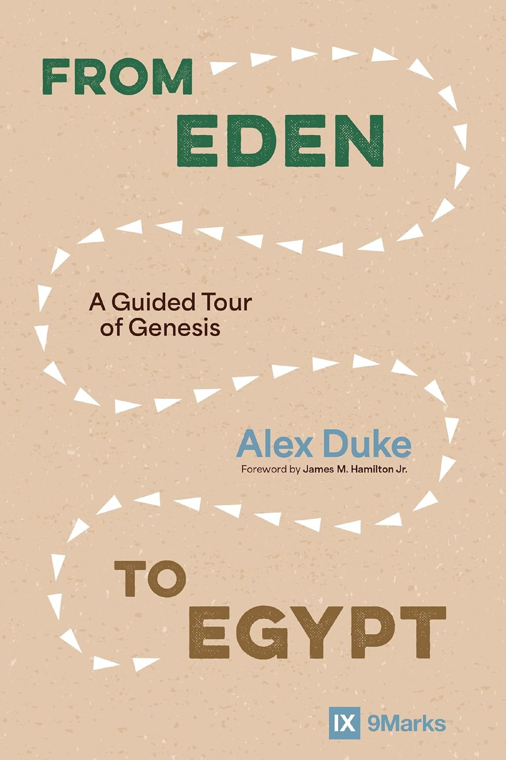 From Eden to Egypt: A Guided Tour of Genesis - Duke, Alex - 9780310159728