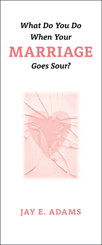 What Do You Do When Your Marriage Goes Sour? (Pack of 100) - Adams, Jay E - 9780875520902