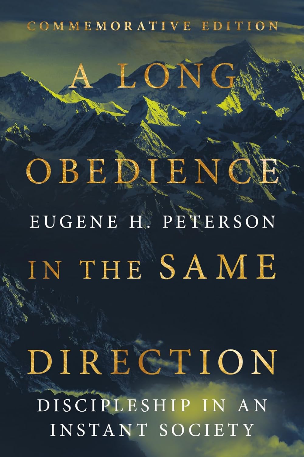 Long Obedience in the Same Direction: Discipleship in an Instant Society (Special Edition, Commemorative) - Peterson, Eugene H; Peterson, Leif (Preface by) - 9781514011201