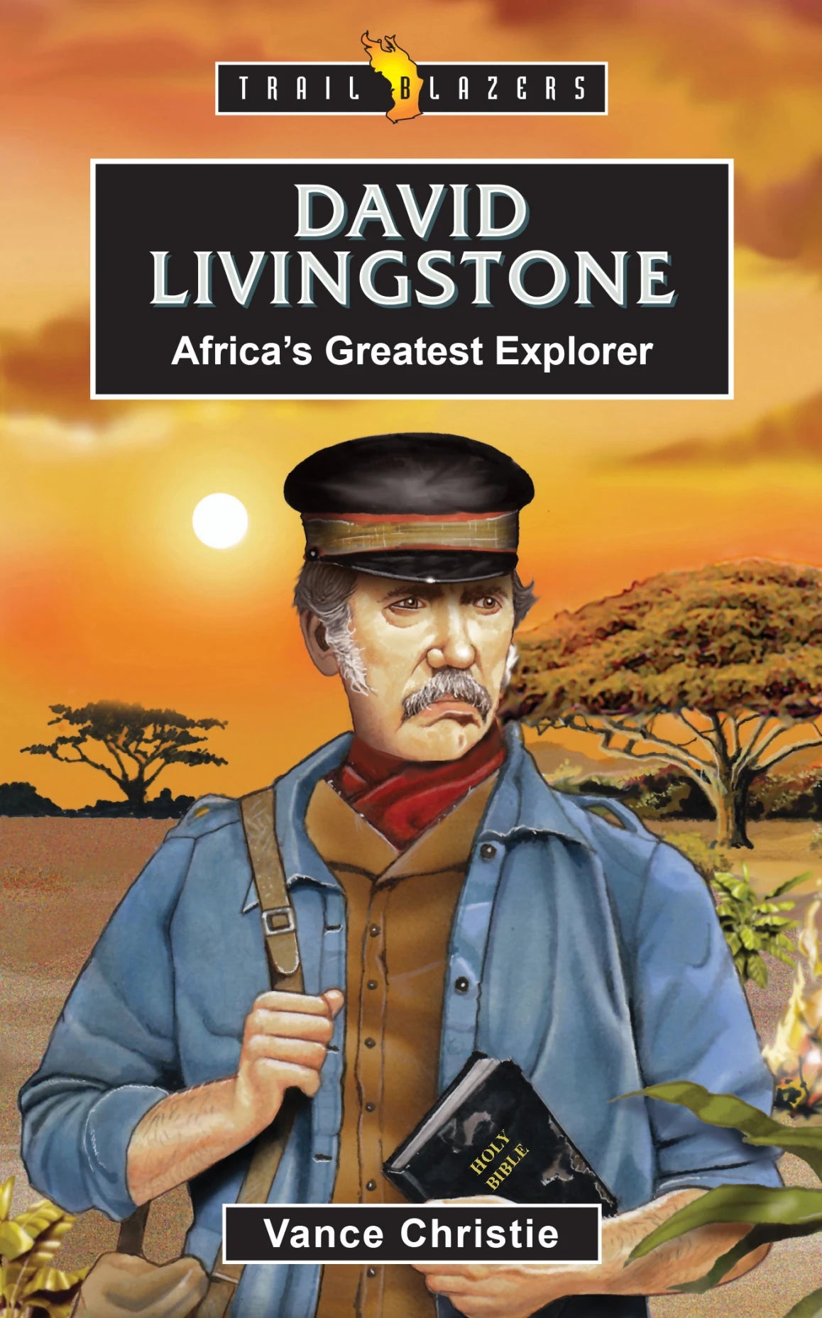 David Livingstone: Africa's Greatest Explorer - Christie, Vance - 9781527111639