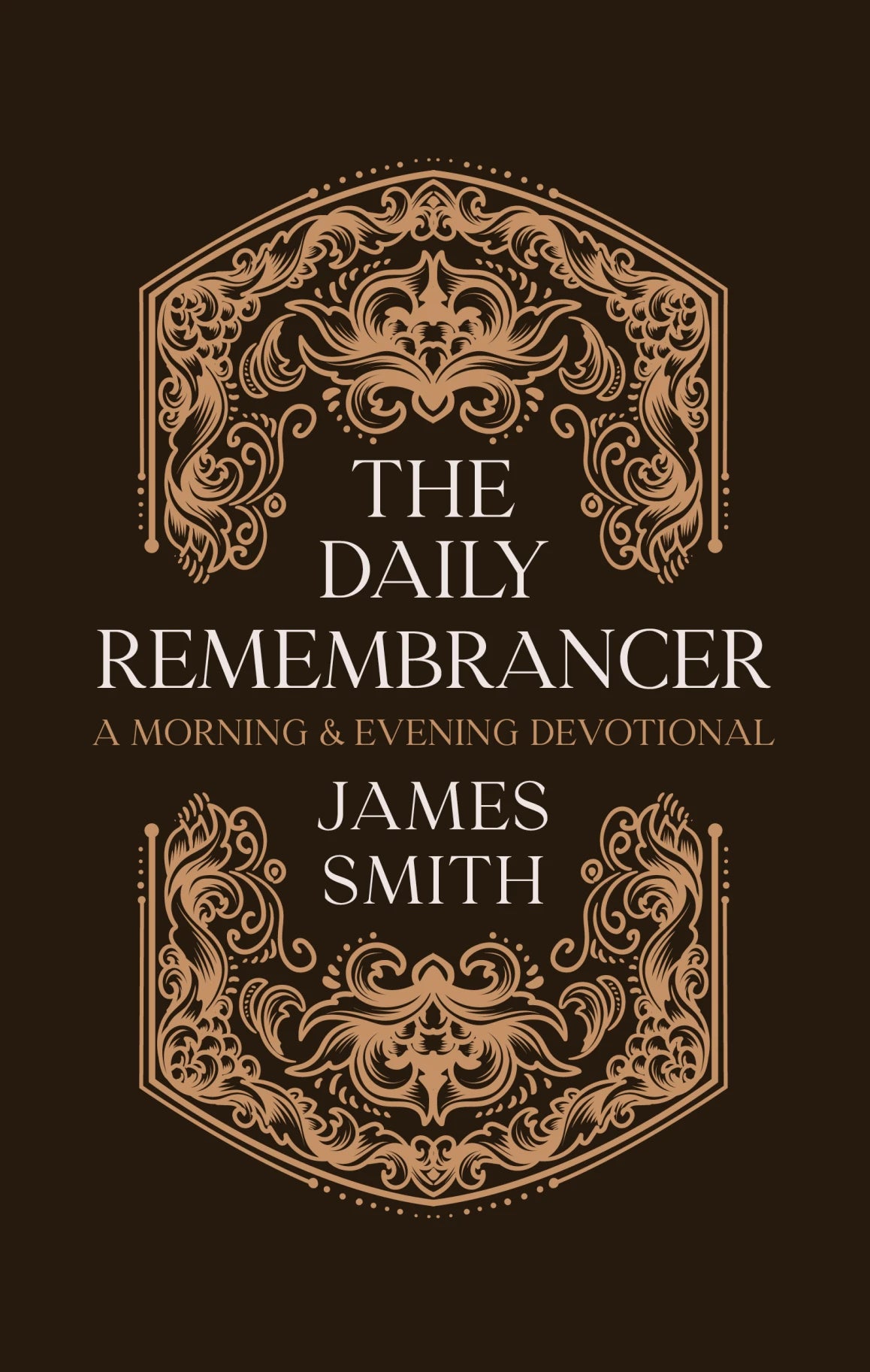 Daily Remembrancer: A Morning and Evening Devotional - Smith, James - 9781527112568