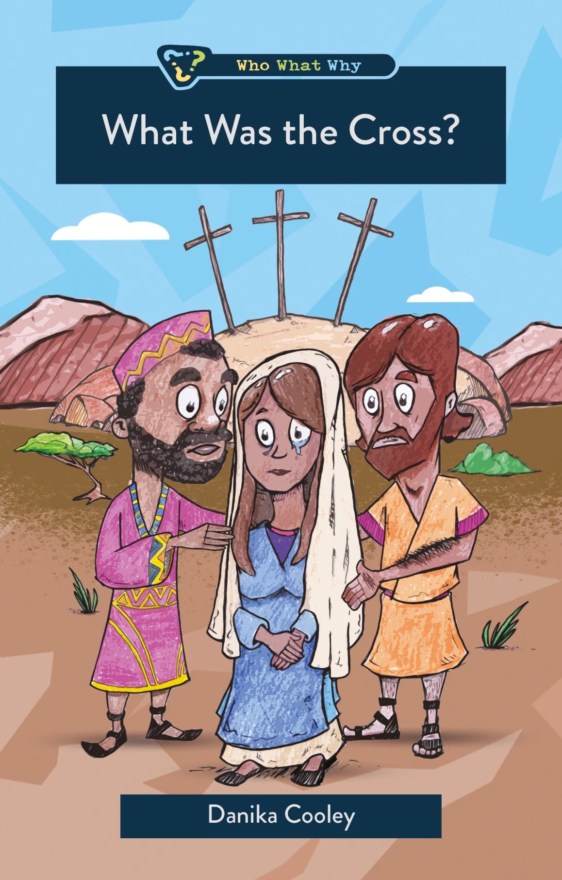 What Was the Cross? - Cooley, Danika - 9781527112803