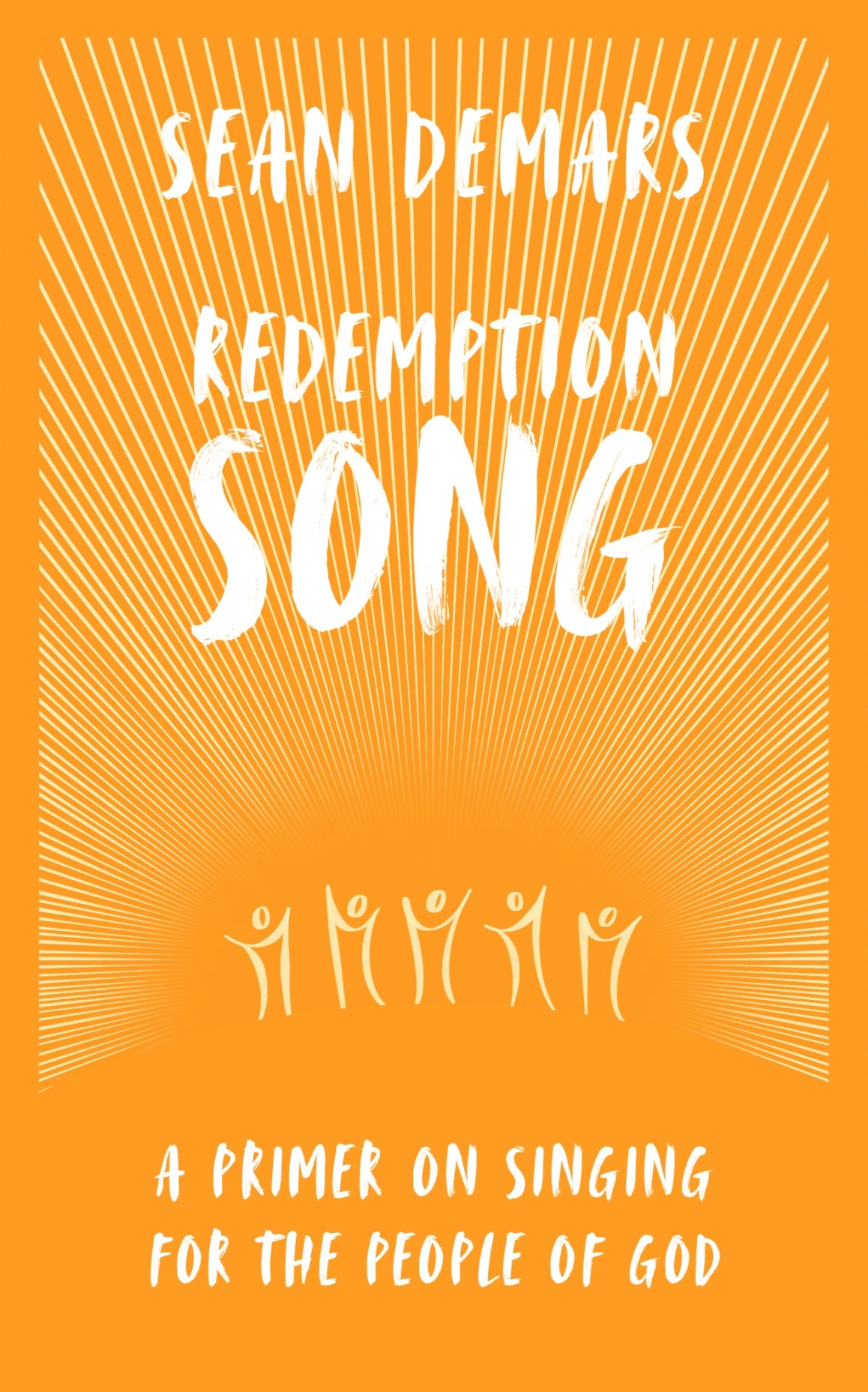 Redemption Song: A Primer on Singing for the People of God - Demars, Sean - 9781527113237
