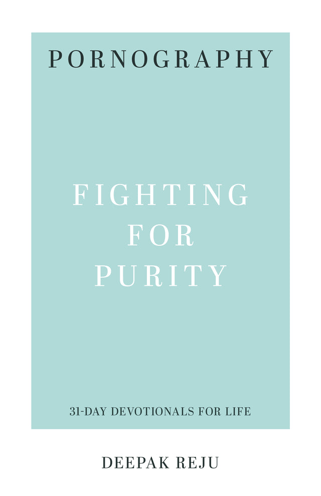 Pornography: Fighting for Purity (31-Day Devotionals for Life) (9781629953632)