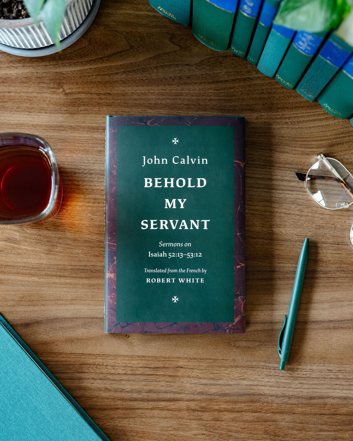 Behold My Servant: Sermons on Isaiah 52:13-53:12