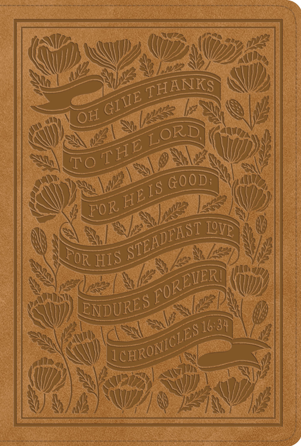 ESV Women's Study Bible (Trutone, Nubuck Caramel, 1 Chronicles 16:34 Design) front cover (8251945287880)