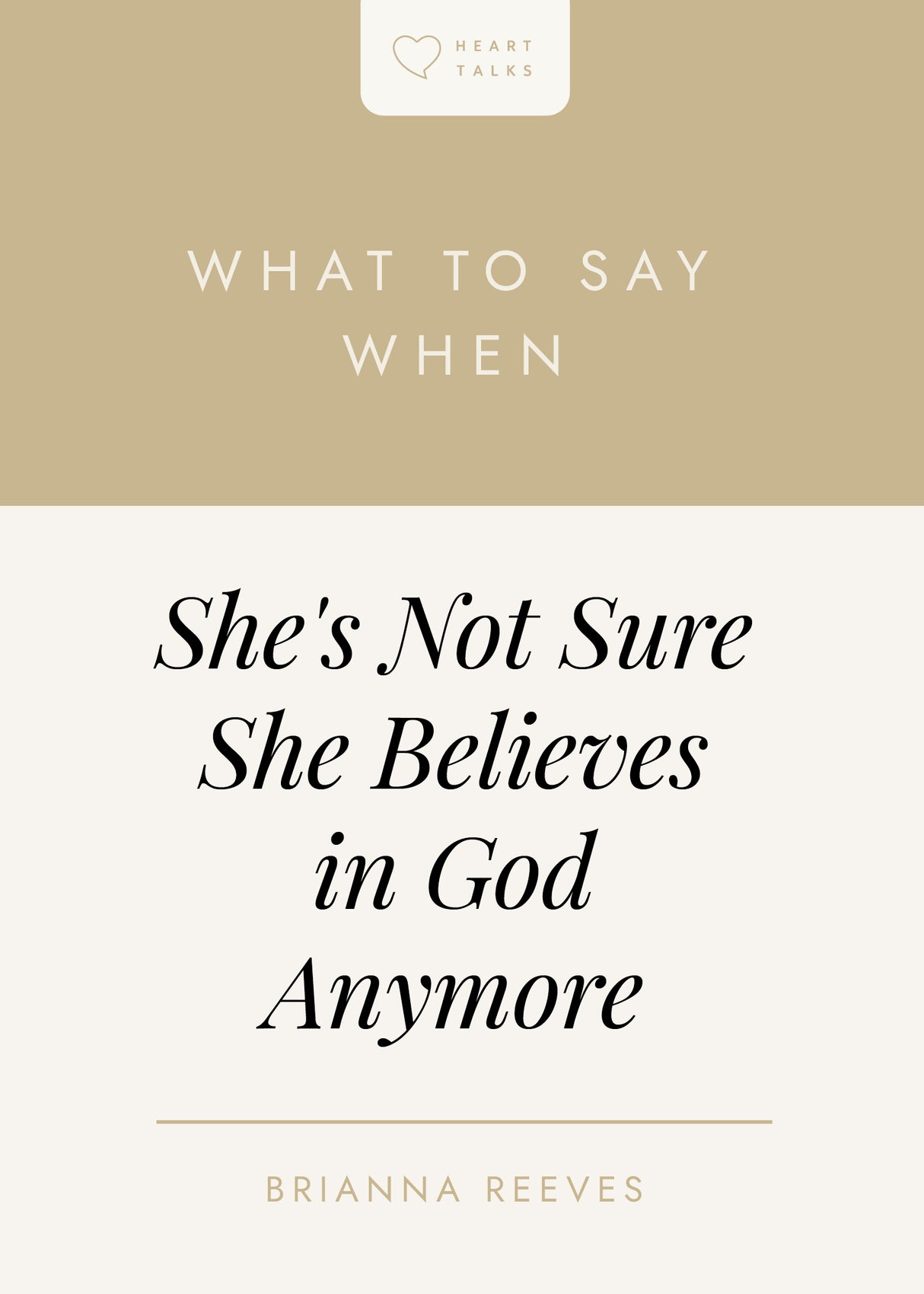 What to Say When She's Not Sure She Believes in God Anymore - Reeves, Brianna Marslaidh - 9798887791395