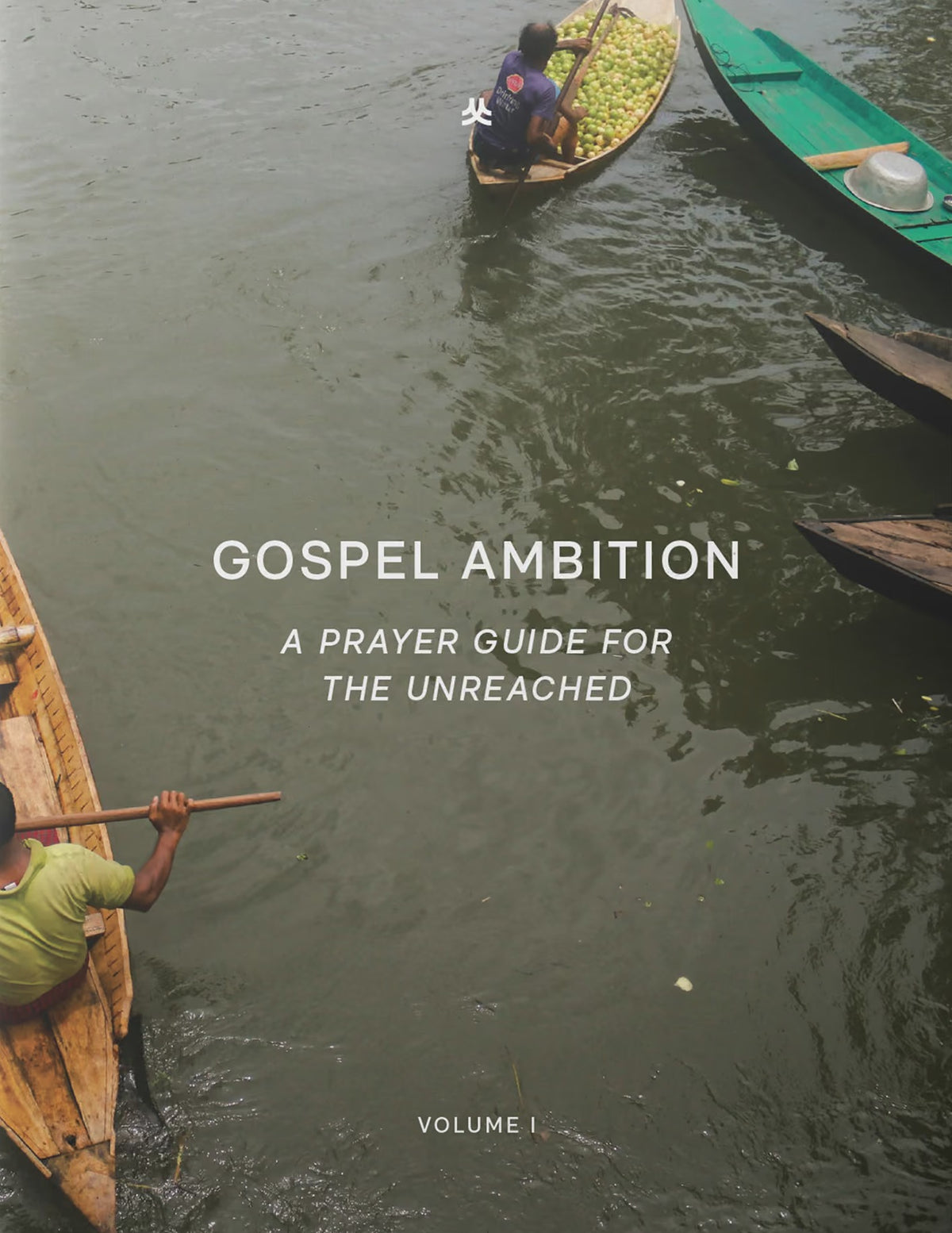 Gospel Ambition: A Prayer Guide for the Unreached (Vol. 1) (Pack of 10) - Missionary - 9798991406161