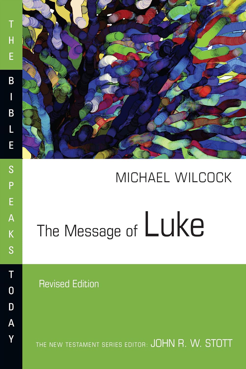 The Message of Luke (Revised) (Bible Speaks Today) - Wilcock, Michael - 9780830824212