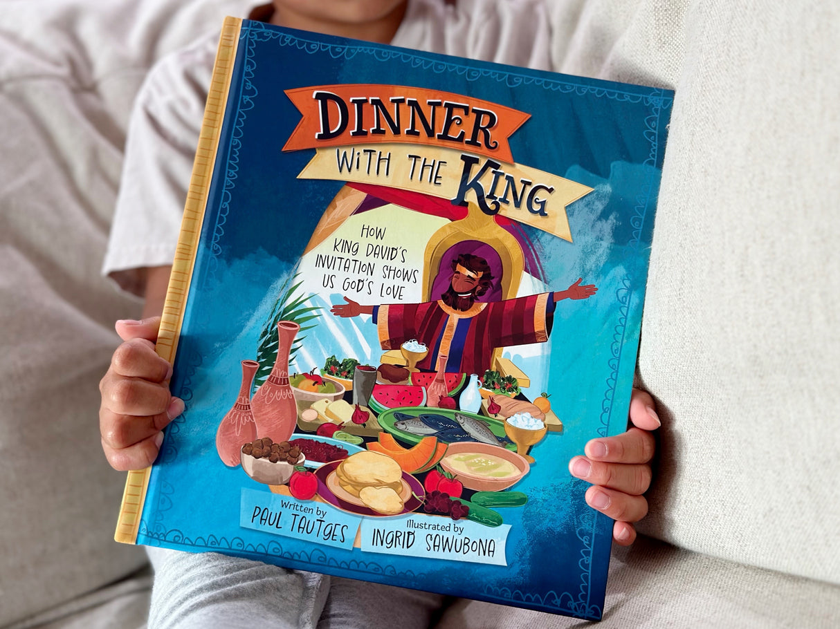 Dinner with the King: How King David's Invitation Shows Us God's Love