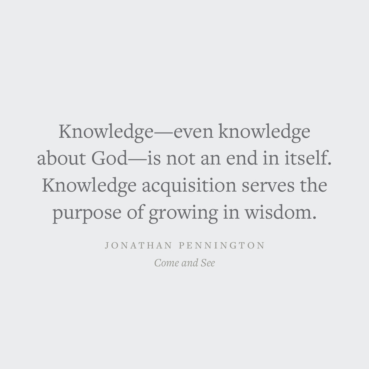 Come and See: The Journey of Knowing God Through Scripture