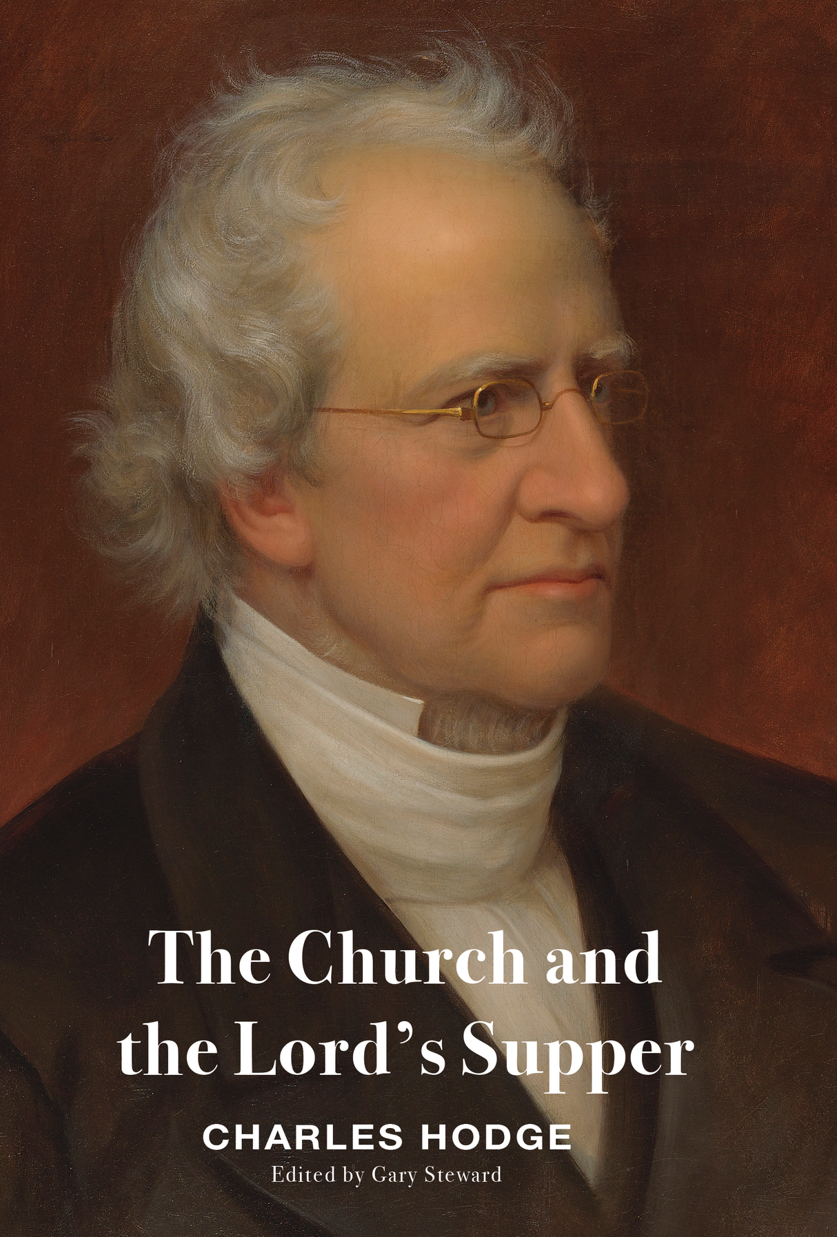 Church and the Lord's Supper - Hodge, Charles; Steward, Gary (Editor) - 9781774841501
