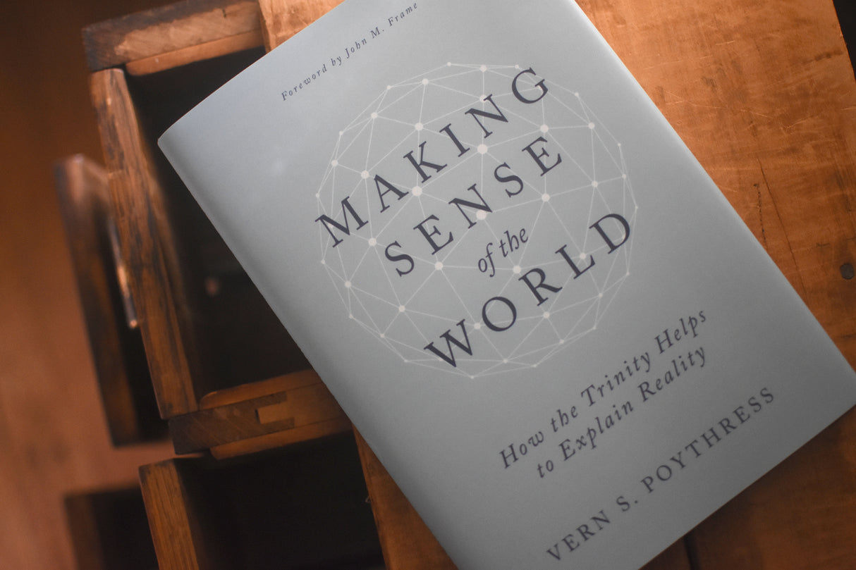 Making Sense of the World: How the Trinity Helps to Explain Reality