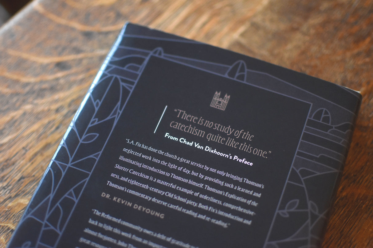 An Explication of the Shorter Catechism