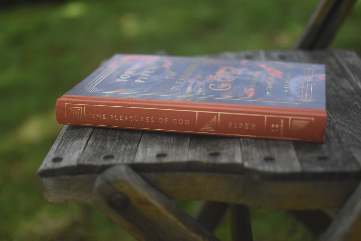 The Pleasures of God: Meditations on God's Delight in Being God (Revised Edition)
